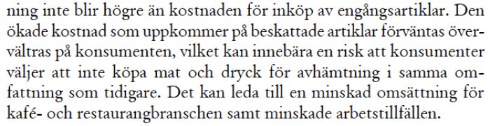 Textutdrag om konsekvenser av ny skatt på engångsartiklar, potentiell påverkan på konsumtion och småföretag inom hämtmatssektorn.