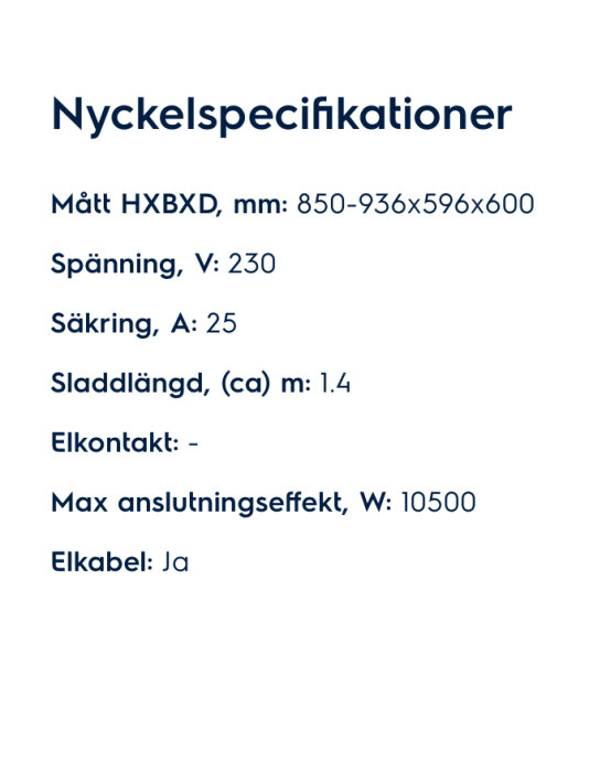 Bild på nyckelspecifikationer för en spis: dimensioner, spänning, säkring, sladdlängd och maxeffekt på 10500W.