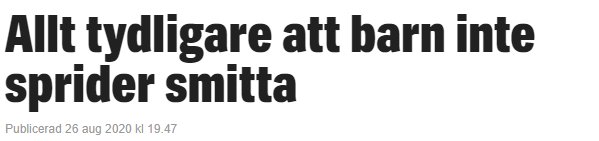 Nyhetsartikelrubrik som lyder "Allt tydligare att barn inte sprider smitta", publicerad den 26 augusti 2020.