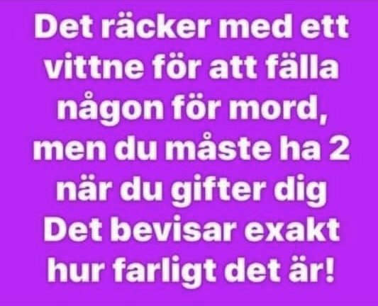 Lila bakgrund med text om att det krävs ett vittne för att fälla någon för mord men två för att gifta sig, humoristisk jämförelse.