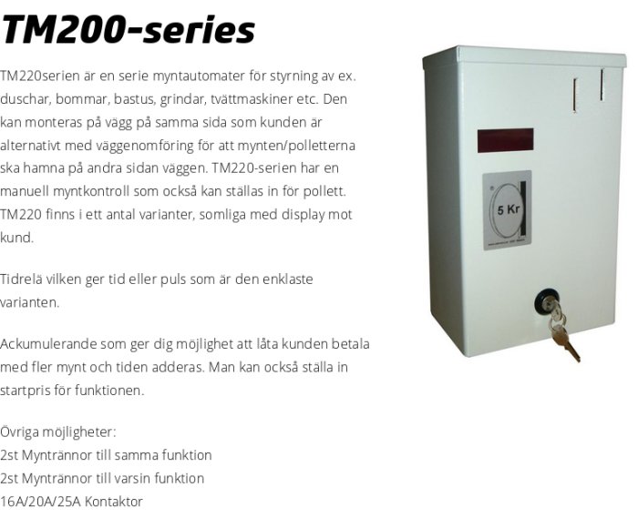 TM220-seriens myntautomat för styrning av t.ex. duschar och tvättmaskiner med 5 kronors myntinkast och nyckel.