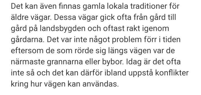 Utklipp om gamla lokala vägtraditioner och risken för konflikter idag från naturvårdsverket.