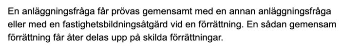 Text från en lagtext om att anläggningsfrågor kan prövas gemensamt vid förrättning.