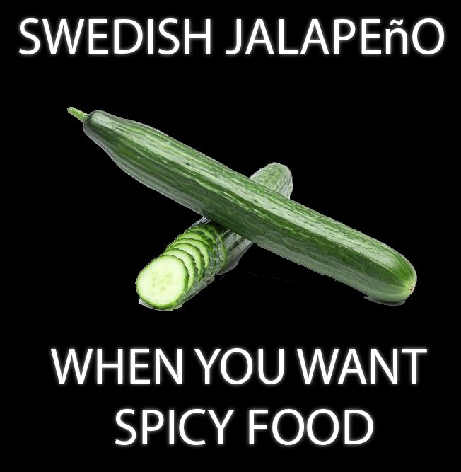 Gurka formad som en chili med texten "Swedish Jalapeño - when you want spicy food".