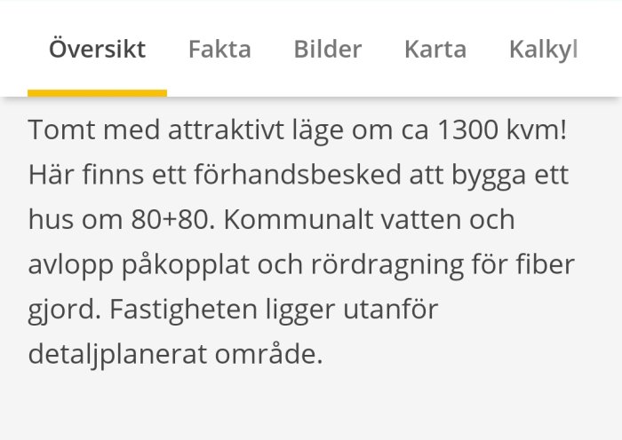 Textannons för tomt med möjlighet att bygga hus, kommunala anslutningar och fiber.