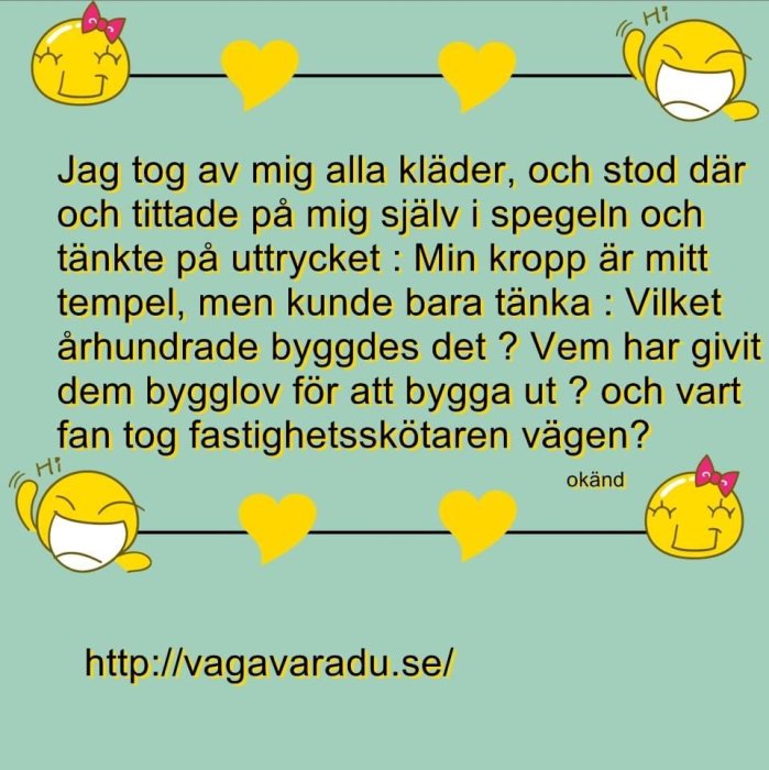 Illustrerad bild med humoristisk text om kroppens byggnadsår och bygglov, inramad av skrattande gula figurer och hjärtan.