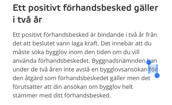 Skärmbild av en text som förklarar att ett positivt förhandsbesked är bindande i två år och påverkar bygglovsansökan.