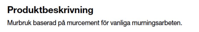 Produktbeskrivning av murbruk baserat på murcement för vanliga muringsarbeten.