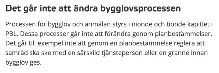 Text som beskriver begränsningar i ändring av bygglovsprocess enligt PBL.