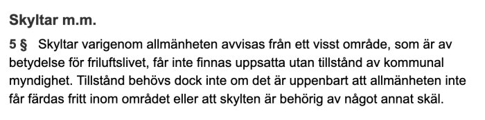 Utdrag från en lagtext om reglering av skyltar där det står att skyltar som kan påverka friluftslivet kräver tillstånd.