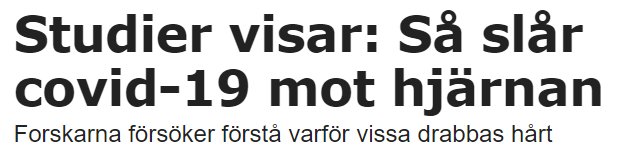 Tidningsrubrik: "Studier visar: Så slår covid-19 mot hjärnan" med undertext.