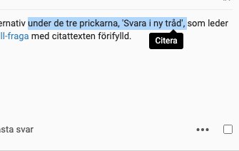 Skärmdump av ett forumgränssnitt som visar en markerad "Citera"-knapp vid textval och en meny med tre punkter.