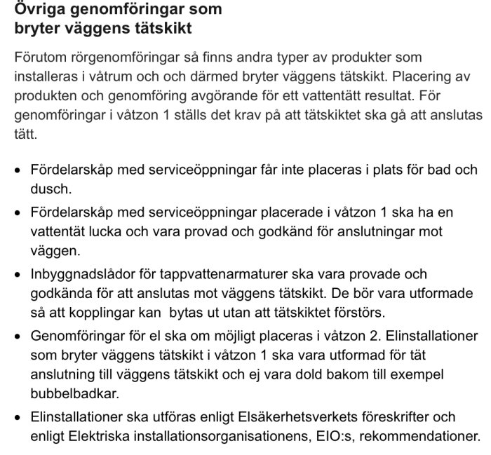 En textdokument med information om regler för installationer som bryter väggens tätskikt i våtutrymmen.