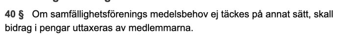 Utdrag från svensk lagtext om samfällighetsförenings medelsbehov och medlemmars bidrag.