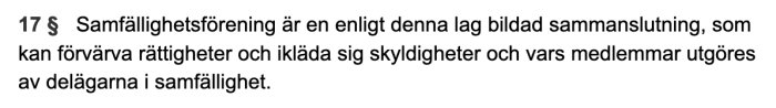 Textutdrag ur Svensk Författningssamling om vad som definierar en samfällighetsförening enligt lag.