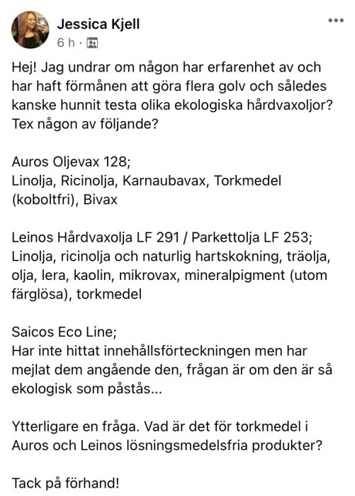 Skärmdump av ett Facebook-inlägg där en användare frågar om erfarenheter med ekologisk hårdvaxolja till golv.