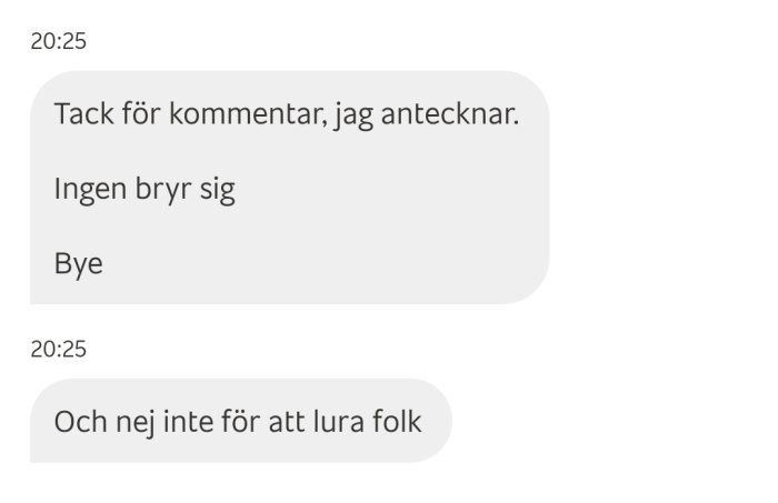 Skärmdump av en textkonversation med en person som uttrycker desintresse och avslutar med "Bye".