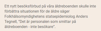 Textcitat av Anders Tegnell om att personalen smittar på äldreboenden, inte besökare.