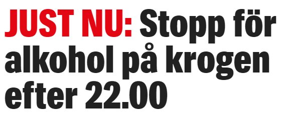 Röd text mot vit bakgrund som annonserar: "JUST NU: Stopp för alkohol på krogen efter 22.00