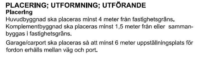 Utdrag ur en plankarta med text som beskriver regler för placering av huvudbyggnad, komplementbyggnad och garage i förhållande till fastighetsgräns.