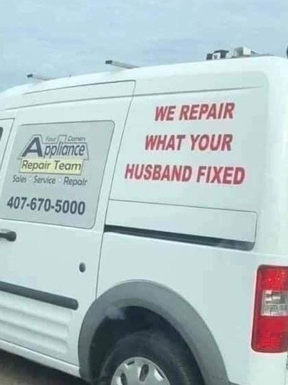 Vit skåpbil med text "WE REPAIR WHAT YOUR HUSBAND FIXED" och ett telefonnummer på sidan.