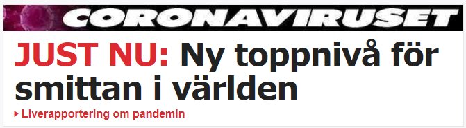 Skärmdump av en nyhetsrubrik som säger "JUST NU: Ny toppnivå för smittan i världen" under ordet "CORONAVIRUSET".