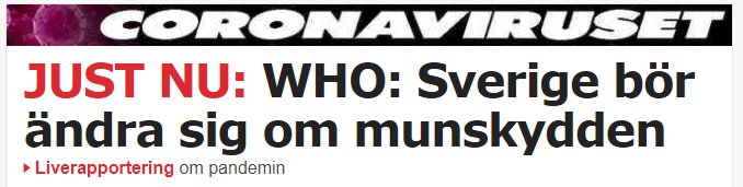 Nyhetsrubrik om WHO:s rekommendation att Sverige bör omvärdera användningen av munskydd under pandemin.