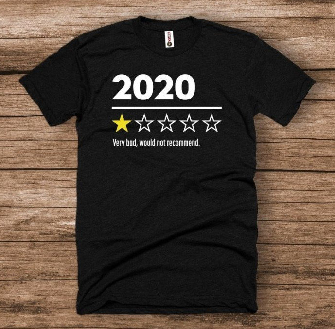 Svart T-shirt med texten "2020" och en av fem stjärnor ifylld, med texten "Very bad, would not recommend.