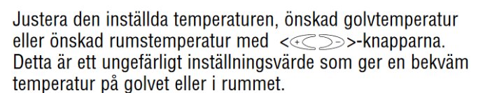 Utdrag ur en manual som visar text om hur man justerar temperatur med plus- och minusknappar för ett uppvärmningssystem.