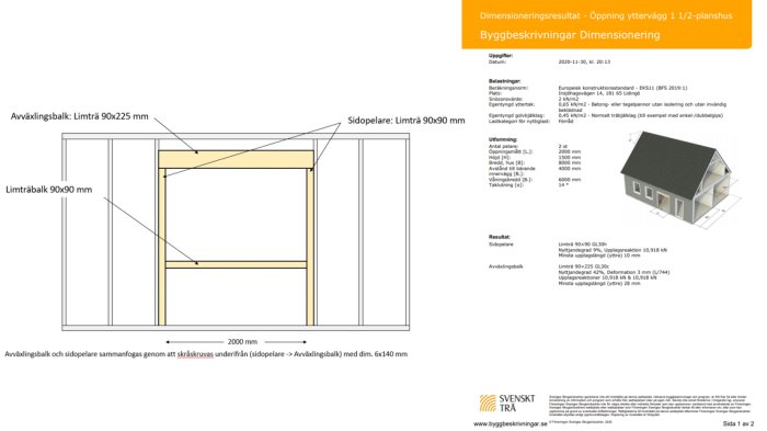 Ritning för avväxlingsbalk med dimensioner och husmodell som visar öppningens placering på fasaden.