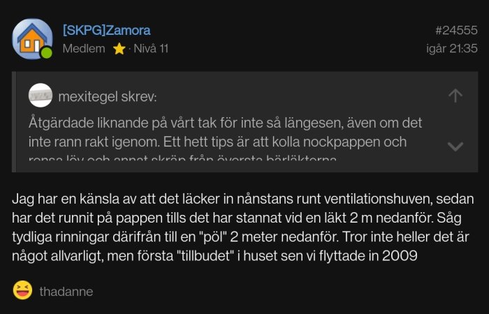 Skärmdump av diskussionsforum där medlemmen Zamora diskuterar takläckage och kritiserar användaren thadannes oempatiska svar.