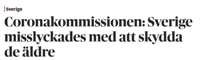 Rubrik från en artikel som säger "Coronakommissionen: Sverige misslyckades med att skydda de äldre".