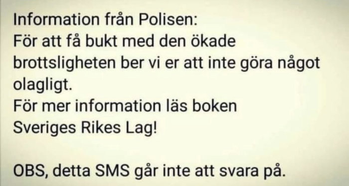 Textmeddelande med råd från Polisen om att inte begå brott för att minska brottsligheten.