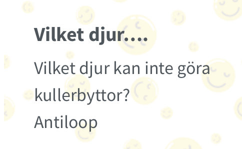 Humoristisk fråga "Vilket djur kan inte göra kullerbyttor? Antiloop" på en ljus bakgrund med glada gula ansikten.