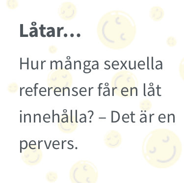 Bakgrund med Smiley-symboler och texten: "ORDVITSAR: Lätar... Hur många sexuella referenser får en låt innehålla? – Det är en pervers.