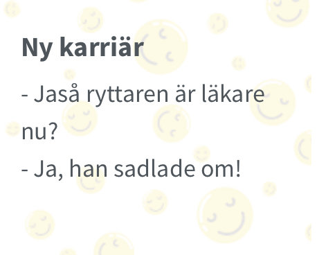 Meddelandekort med ordvits "Ny karriär - ryttaren är läkare nu? Ja, han sadlade om!" på bakgrund med leende symboler.