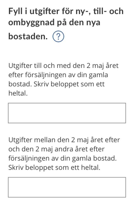 Formulär för att fylla i utgifter för ny-, till- och ombyggnad med två textfält för belopp.