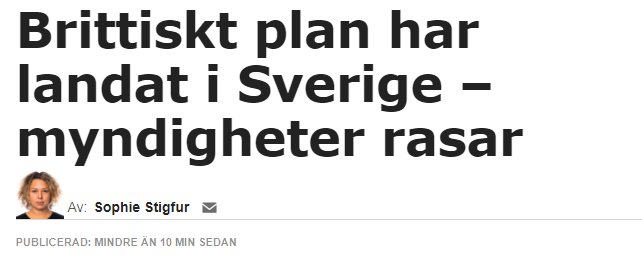 Skärmbild av en nyhetsartikel med rubriken "Brittiskt plan har landat i Sverige – myndigheter rasar".