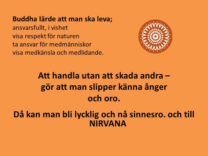 Inspirerande citat om buddhistiska lärdomar och handling utan skada, mot orange bakgrund med symbol.