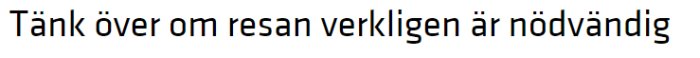 Text områdande övervägande av nödvändigheten av resor mot en ensfärgad bakgrund.