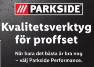 Reklambild för Parkside Performance med texten "Kvalitetsverktyg för proffset" och slogan "När bara det bästa är bra nog".