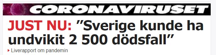 Rubrik som säger "JUST NU: 'Sverige kunde ha undvikit 2 500 dödsfall'" ovanpå ordet CORONAVIRUSET.