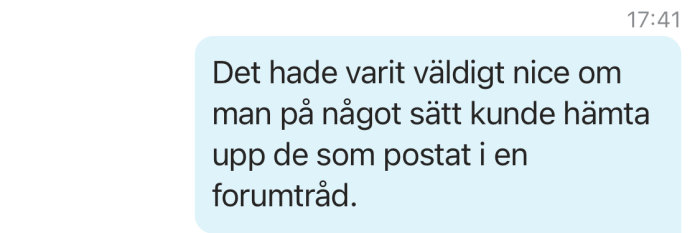 Skärmdump av en textkonversation där någon efterfrågar en funktion för att höja foruminlägg.