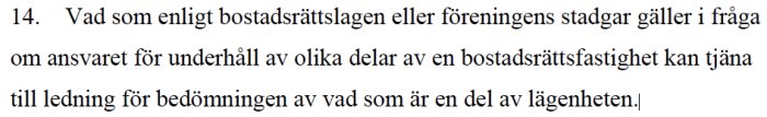 Textutdrag ur domskäl som behandlar ansvarsfrågor enligt bostadsrättslagen, med fokus på underhåll av lägenhetsdelar.