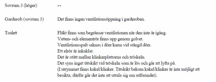 Besiktningsprotokoll med anteckningar om brister i ett hus, som ventilation och problem med klinkerplattor.