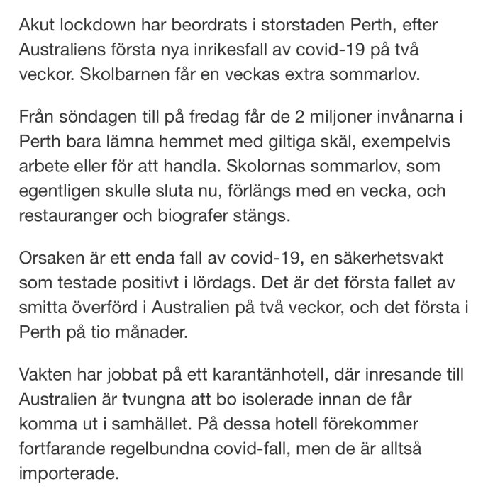 En textutdrag om akut lockdown i Perth, Australien, på grund av ett fall av COVID-19, med diskussion om lockdowns effektivitet.