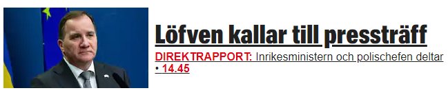 Banner med texten "Löfven kallar till presskonferens" inklusive tid för rapport och notis om inrikesminister och polischefens deltagande.