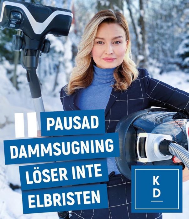 Kvinna i vintermiljö håller en dammsugare, text "PAUSAD DAMMSUGNING LÖSER INTE ELBRISTEN".