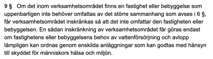 Utdrag ur lagtext om begränsning av verksamhetsområde för vattenförsörjning och avlopp vid enskilda lösningar.