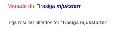 Skärmdump av sökresultat med frasen "trasiga mjukstartare" och inga funna resultat.